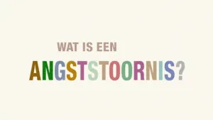 Wat is een angststoornis?
